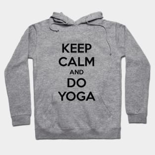 KEEP CALM AND DO YOGA Hoodie